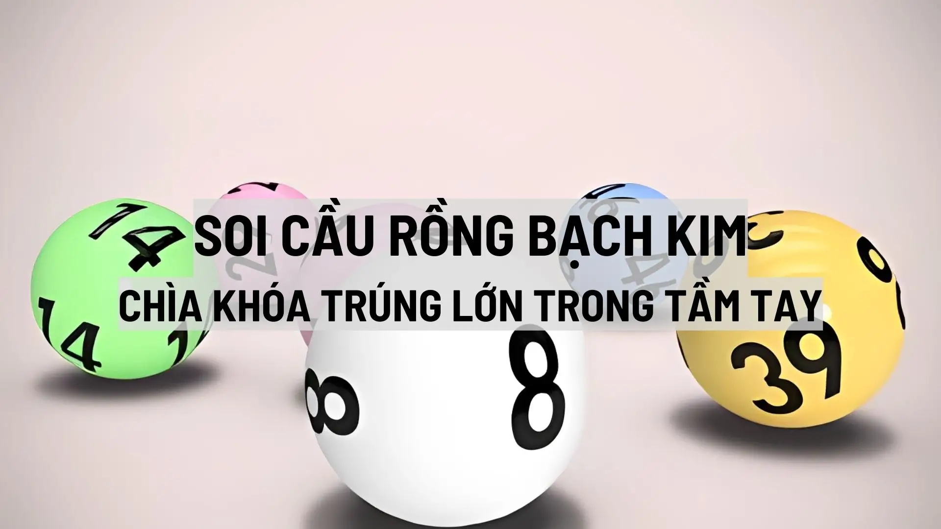 Soi Cầu Rồng Bạch Kim - Chìa Khóa Trúng Lớn Trong Tầm Tay