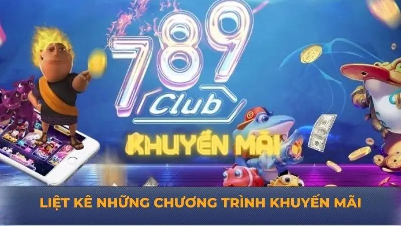 Khuyến Mãi 789club – Ưu Đãi Hấp Dẫn Dành Riêng Cho Hội Viên