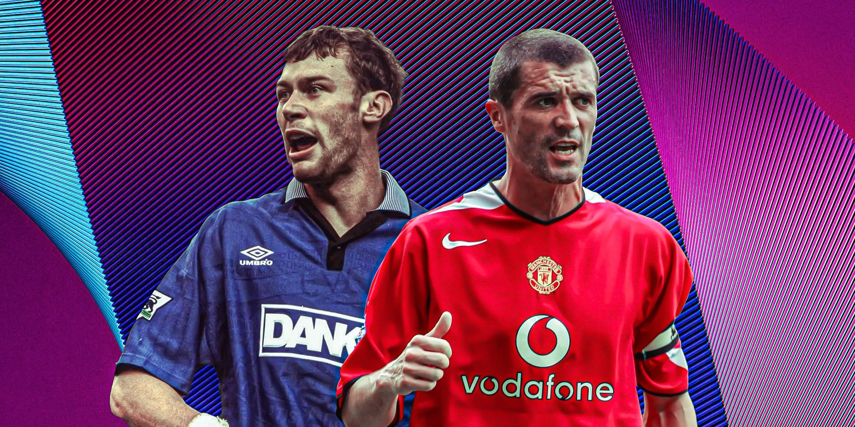 Roy Keane và Duncan Ferguson, hai cầu thủ nổi tiếng rắn mặt nhất Premier League